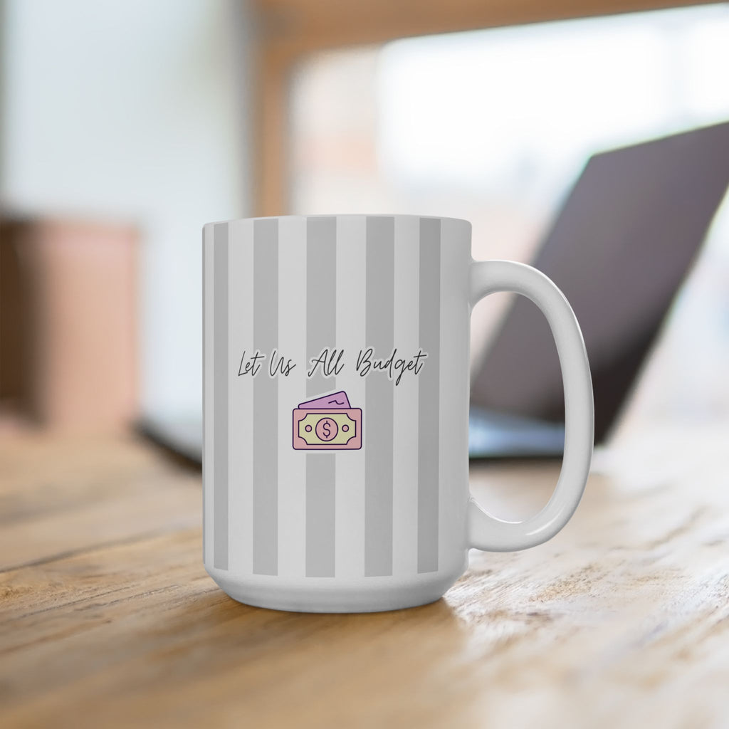 Striped Ceramic Mug – "Let Uz All Budget" (11oz & 15oz)